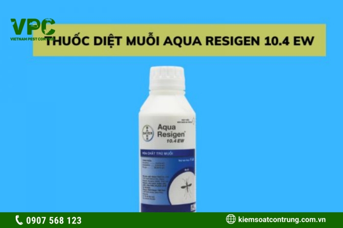 Aqua Resigen 10.4 EW – Thuốc diệt côn trùng, đặc biệt là muỗi