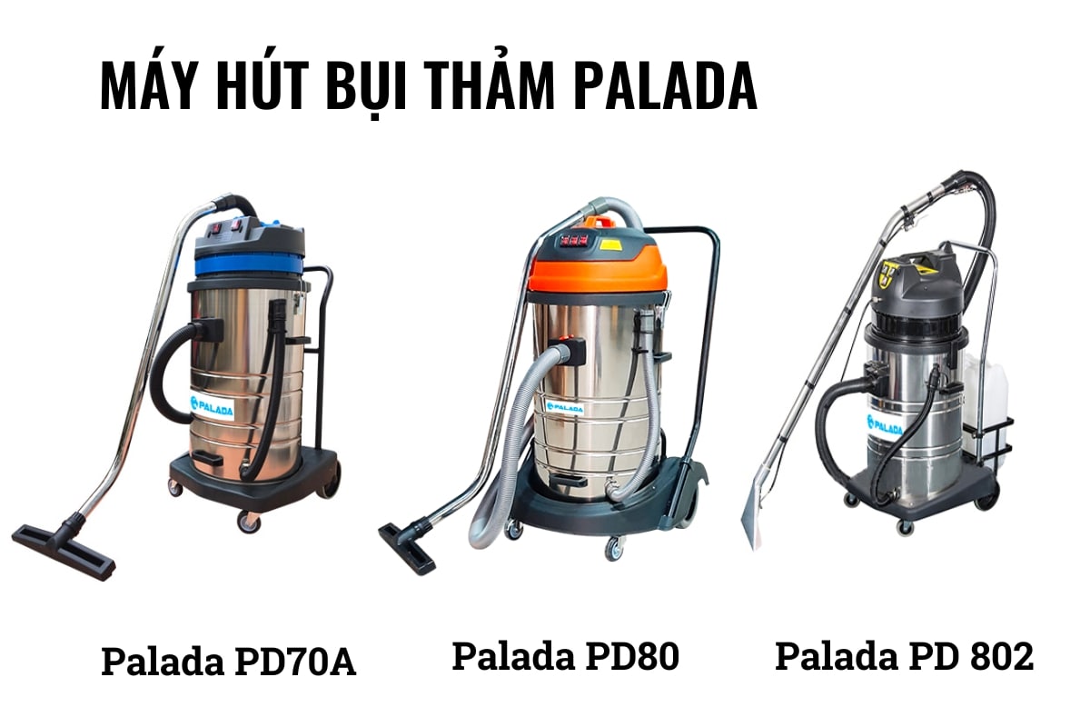 Một số model máy hút bụi thảm chuyên nghiệp thương hiệu Palada